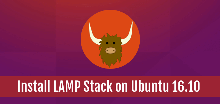 Install LAMP Stack on Ubuntu 16.10